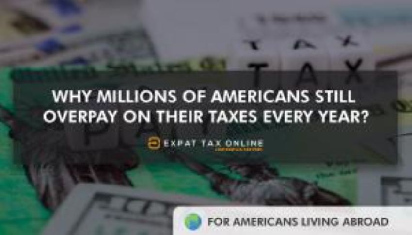 Why Millions Of Americans, Especially Expats, Are Paying Too Much In Taxes : And How To Stop Why Millions Of Americans, Especially Expats, Are Paying Too Much In Taxes : And How To Stop