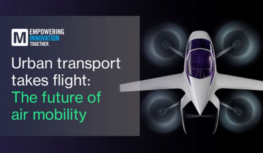 Discover How Advanced Air Mobility Will Revolutionize Urban Transport With Mouser Electronics In Dallas And Fort Worth